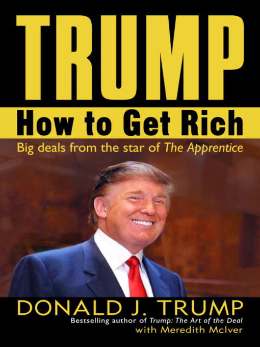 Title details for How to Get Rich by Donald J. Trump - Available